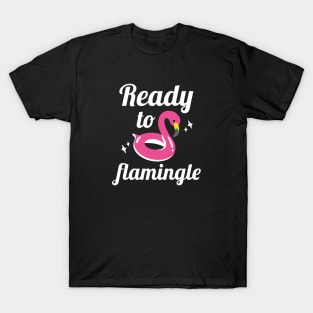 Ready To Flamingle T-Shirt